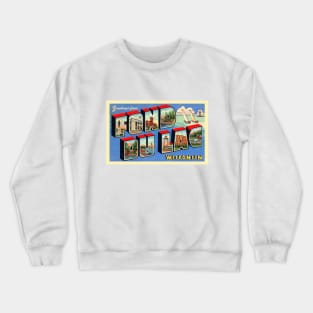 Greetings from Fond du Lac, Wisconsin - Vintage Large Letter Postcard Crewneck Sweatshirt